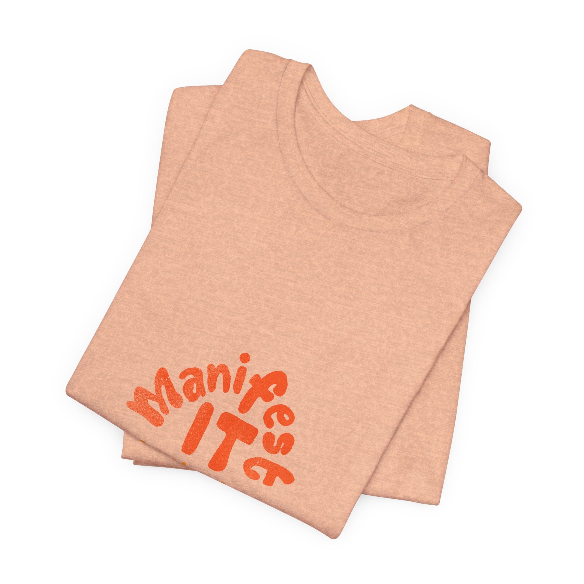 Manifest It Tee — Positive Affirmation Graphic T‑Shirt