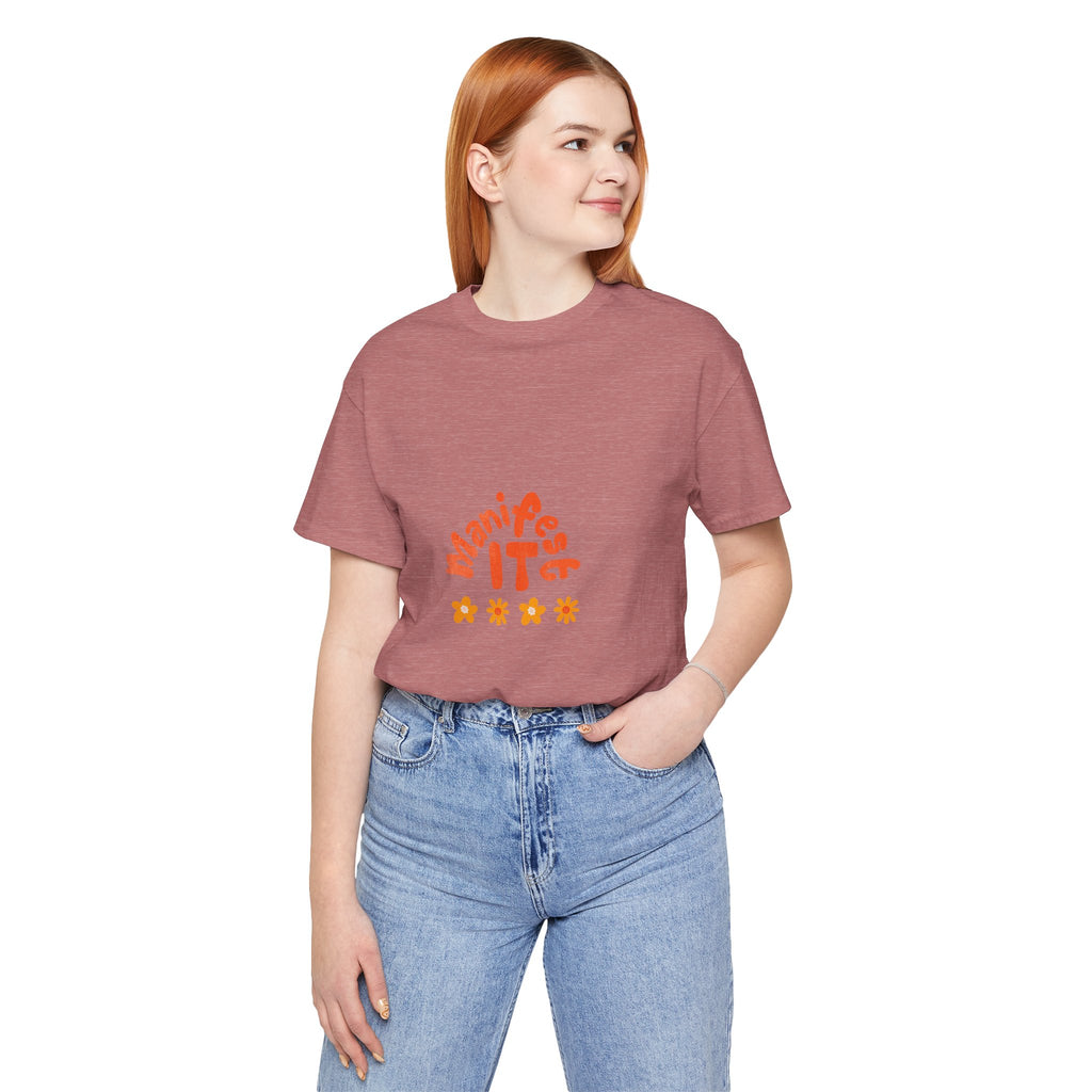 Manifest It Tee — Positive Affirmation Graphic T‑Shirt