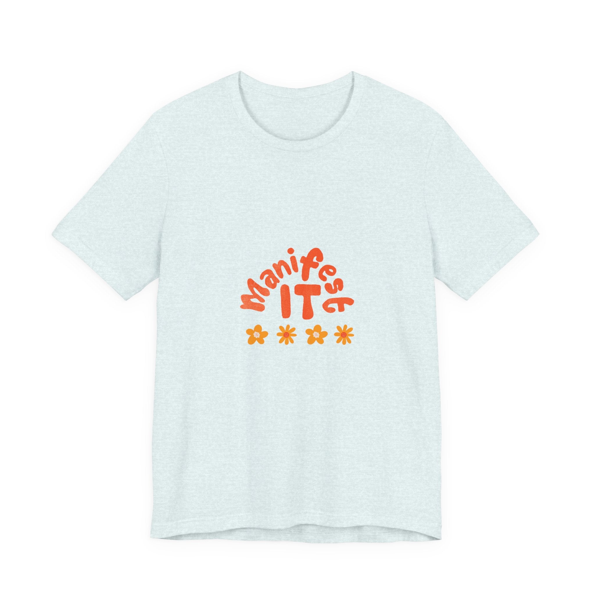 Manifest It Tee — Positive Affirmation Graphic T‑Shirt
