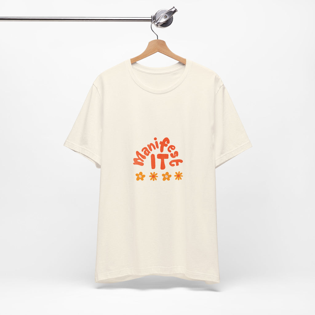 Manifest It Tee — Positive Affirmation Graphic T‑Shirt