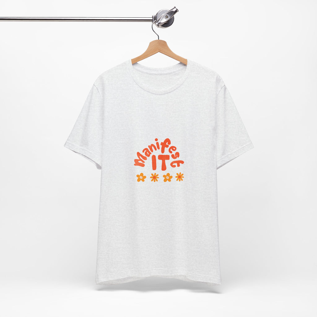 Manifest It Tee — Positive Affirmation Graphic T‑Shirt