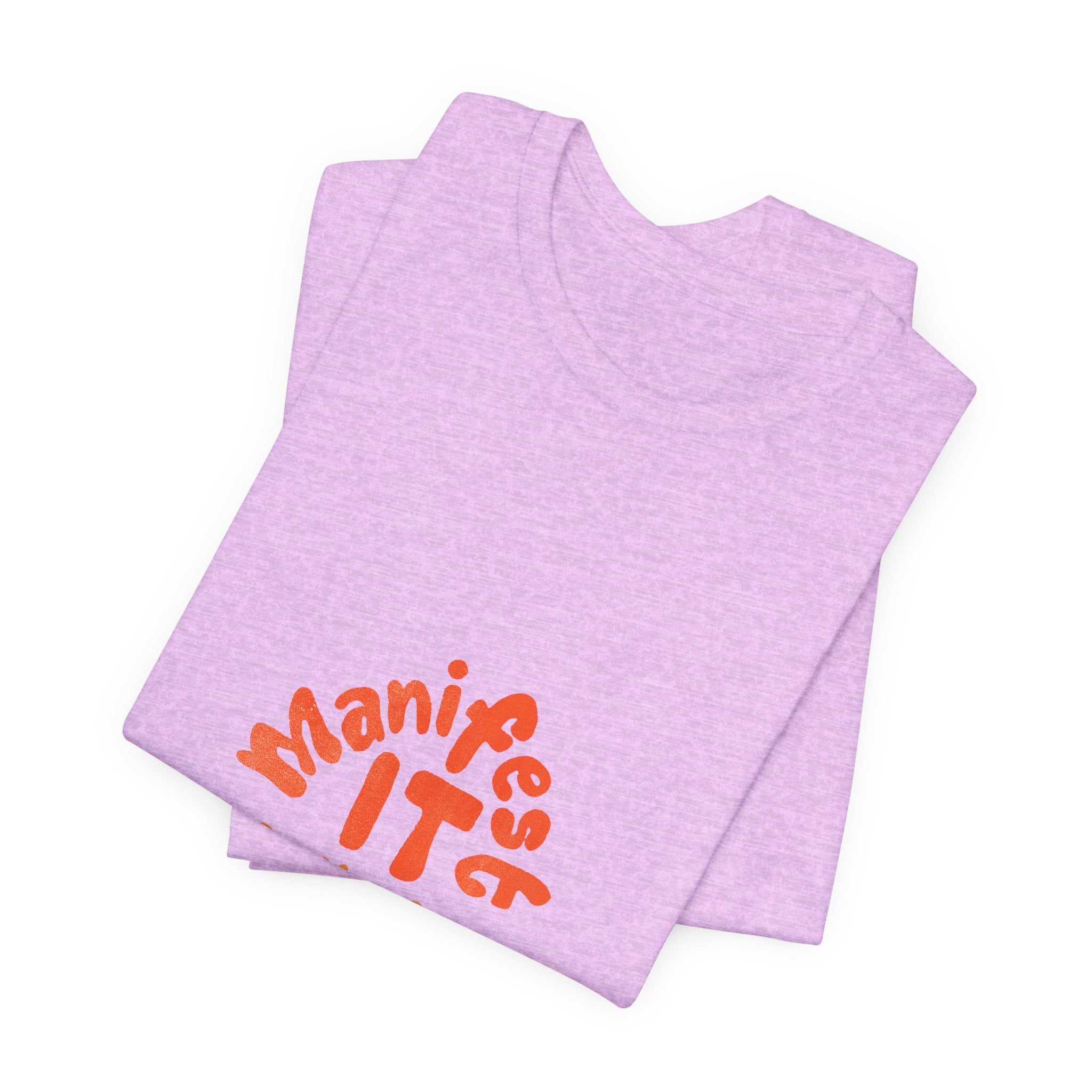 Manifest It Tee — Positive Affirmation Graphic T‑Shirt