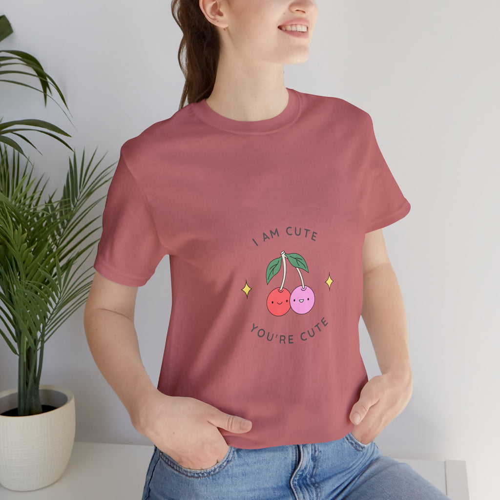 Cute Cherries Graphic Tee — "I Am Cute, You're Cute" Cute Fruit T-Shirt