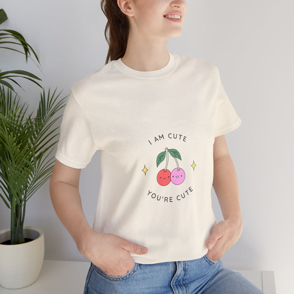 Cute Cherries Graphic Tee — "I Am Cute, You're Cute" Cute Fruit T-Shirt