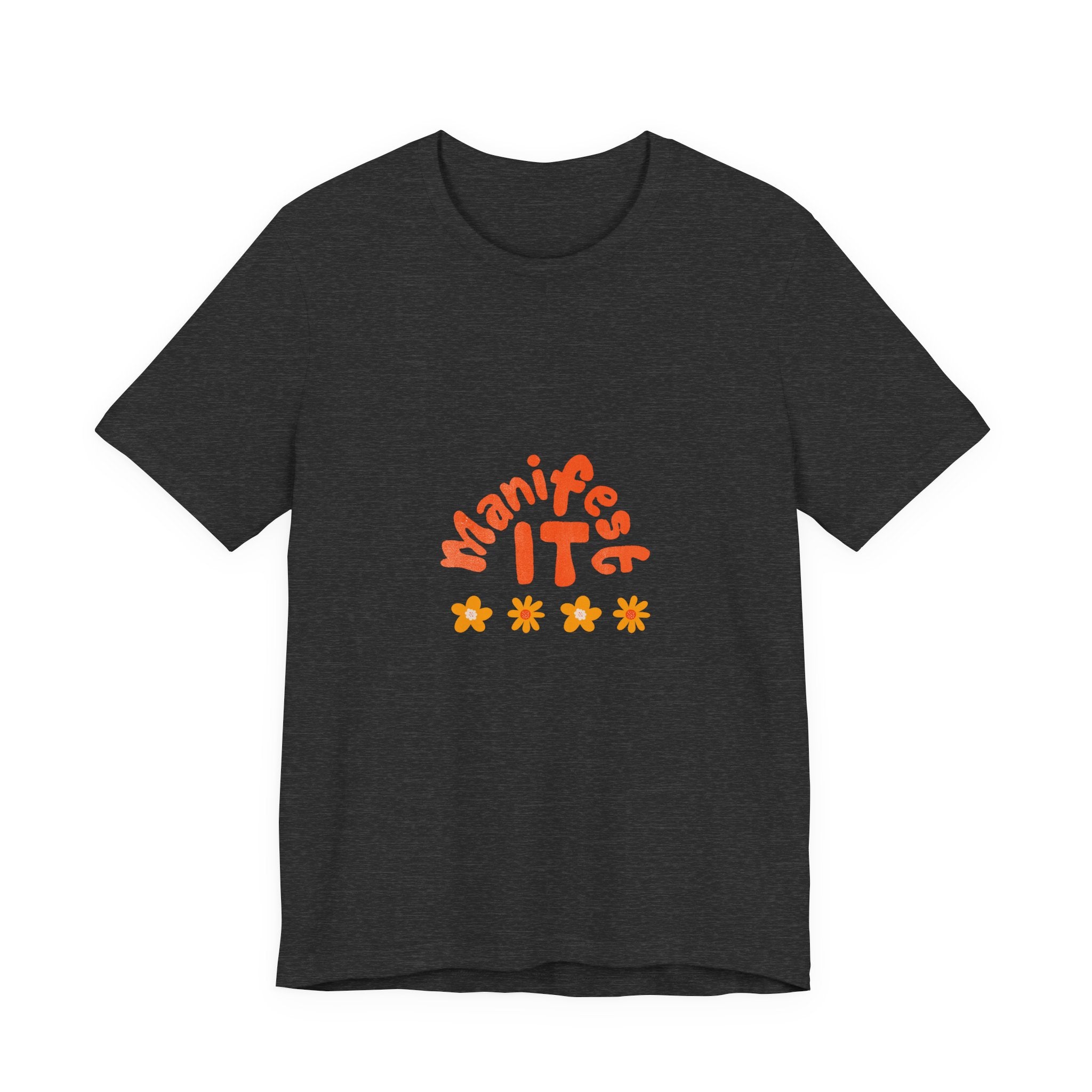 Manifest It Tee — Positive Affirmation Graphic T‑Shirt