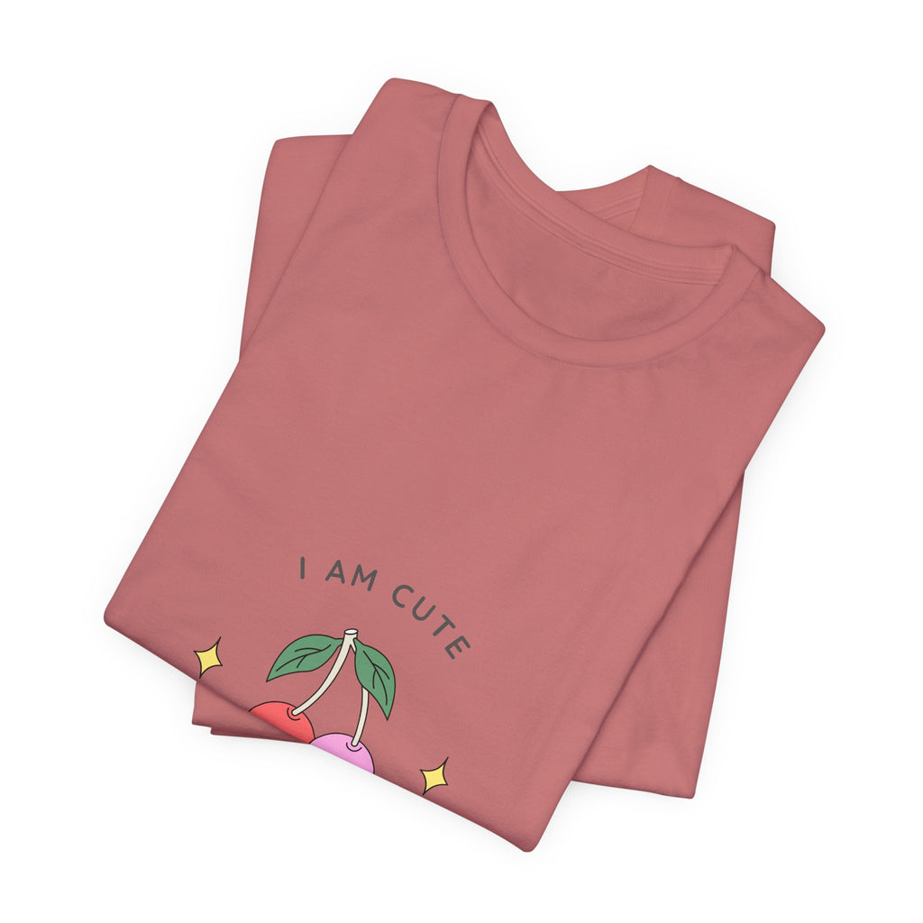 Cute Cherries Graphic Tee — "I Am Cute, You're Cute" Cute Fruit T-Shirt