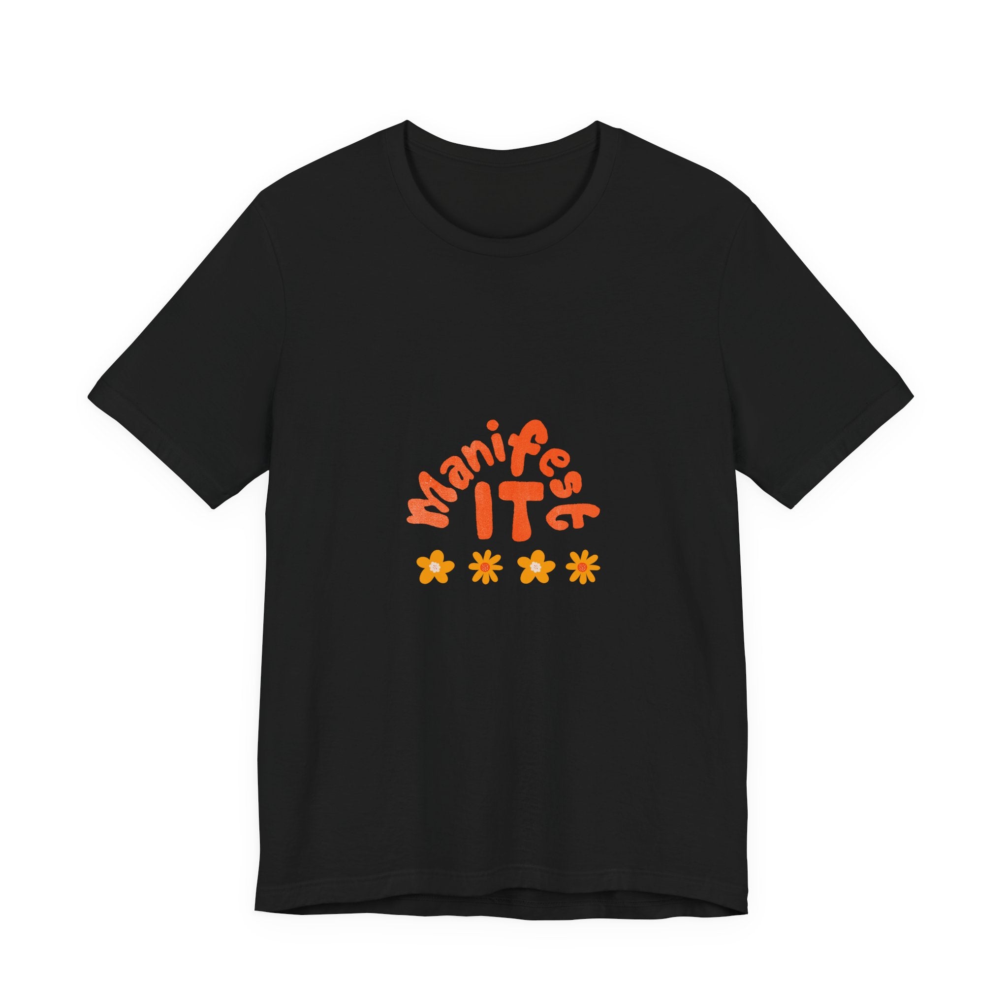 Manifest It Tee — Positive Affirmation Graphic T‑Shirt