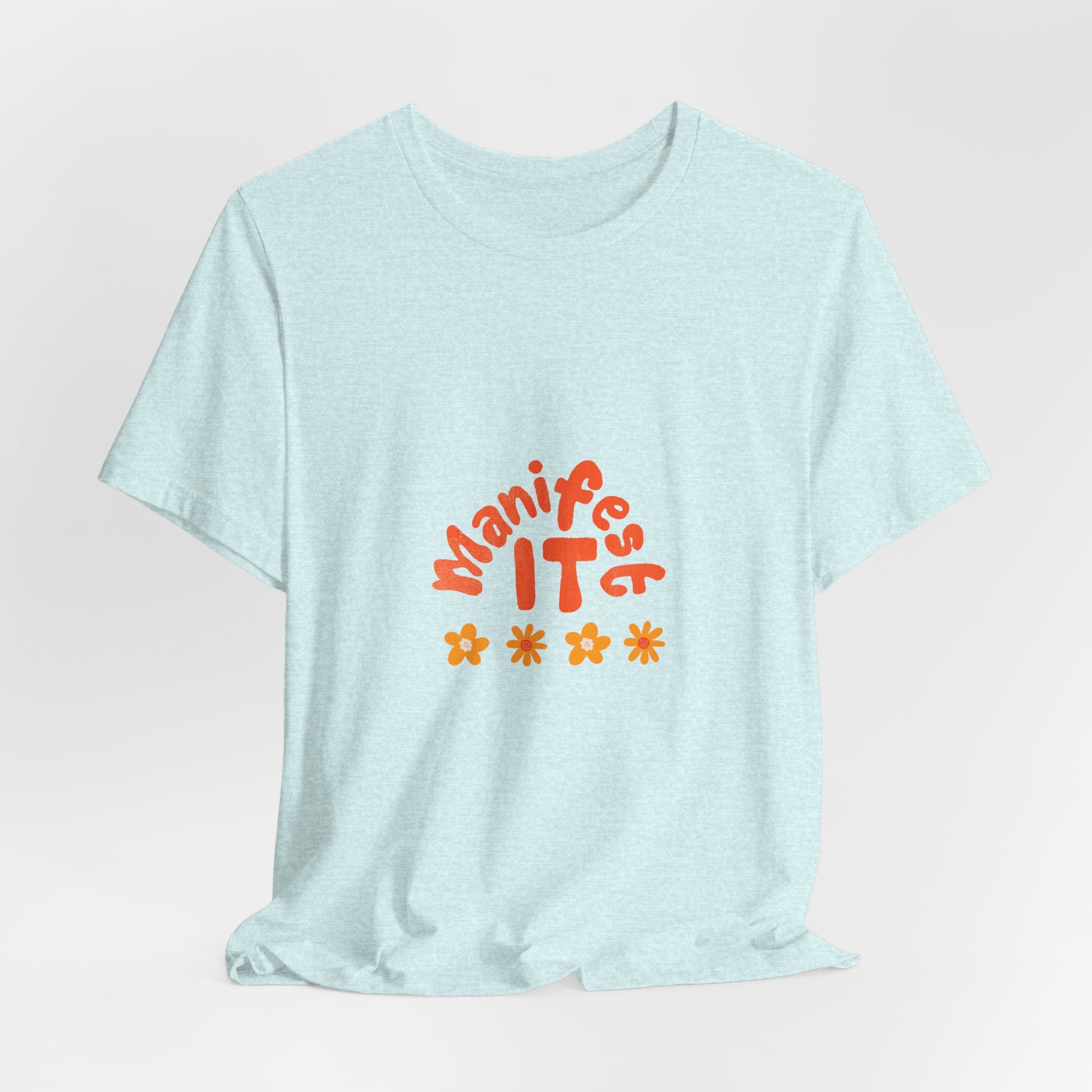 Manifest It Tee — Positive Affirmation Graphic T‑Shirt