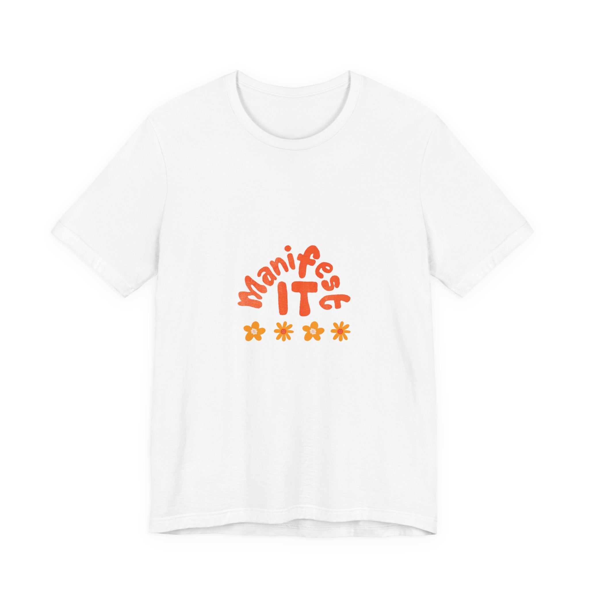 Manifest It Tee — Positive Affirmation Graphic T‑Shirt