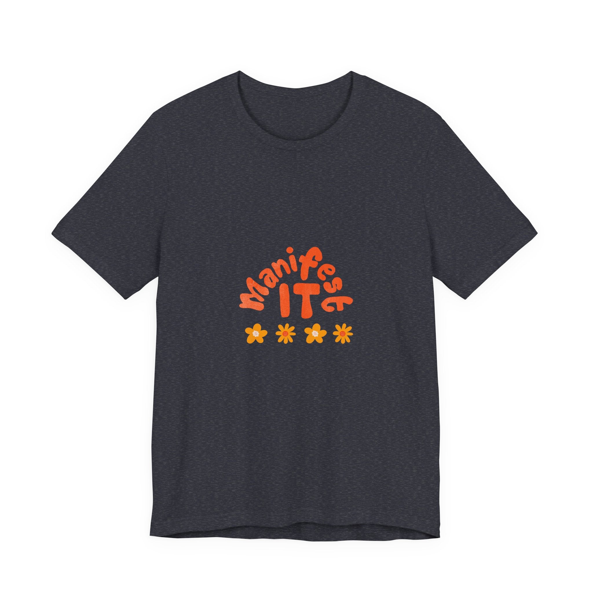 Manifest It Tee — Positive Affirmation Graphic T‑Shirt