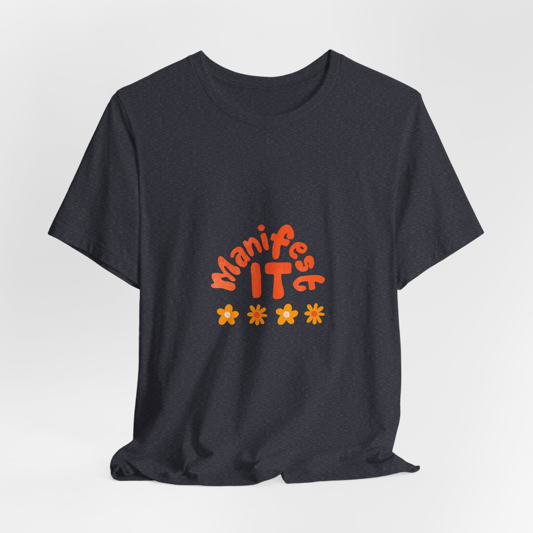 Manifest It Tee — Positive Affirmation Graphic T‑Shirt
