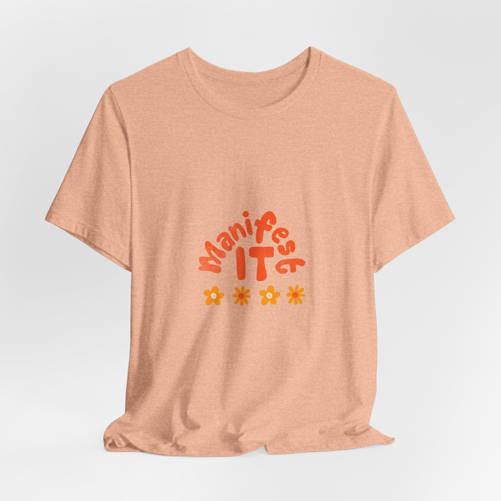 Manifest It Tee — Positive Affirmation Graphic T‑Shirt
