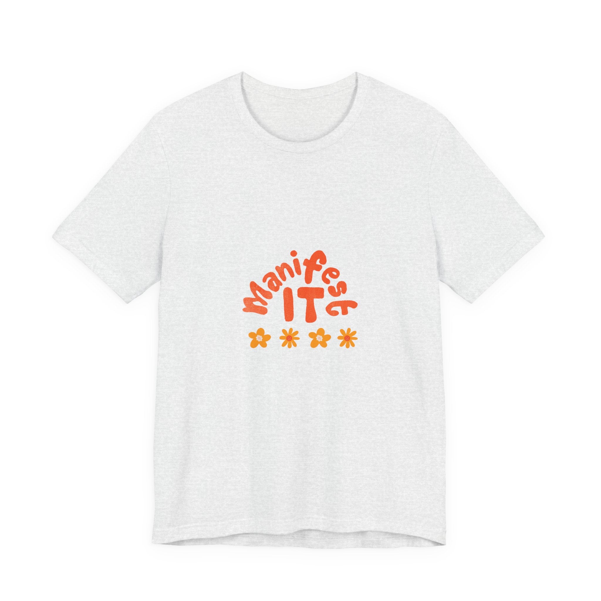 Manifest It Tee — Positive Affirmation Graphic T‑Shirt