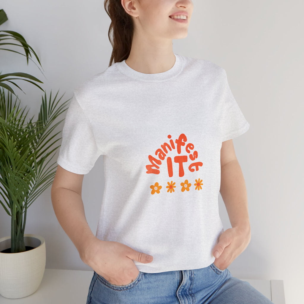 Manifest It Tee — Positive Affirmation Graphic T‑Shirt