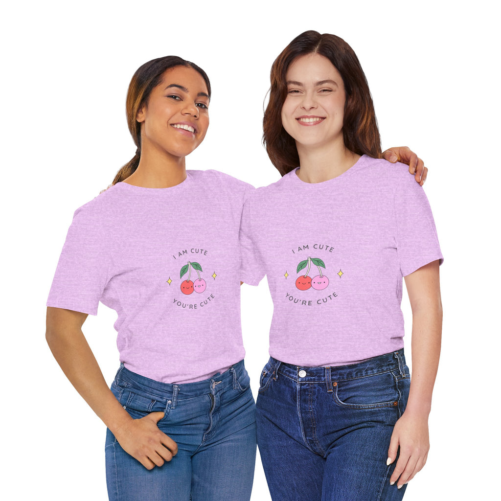 Cute Cherries Graphic Tee — "I Am Cute, You're Cute" Cute Fruit T-Shirt