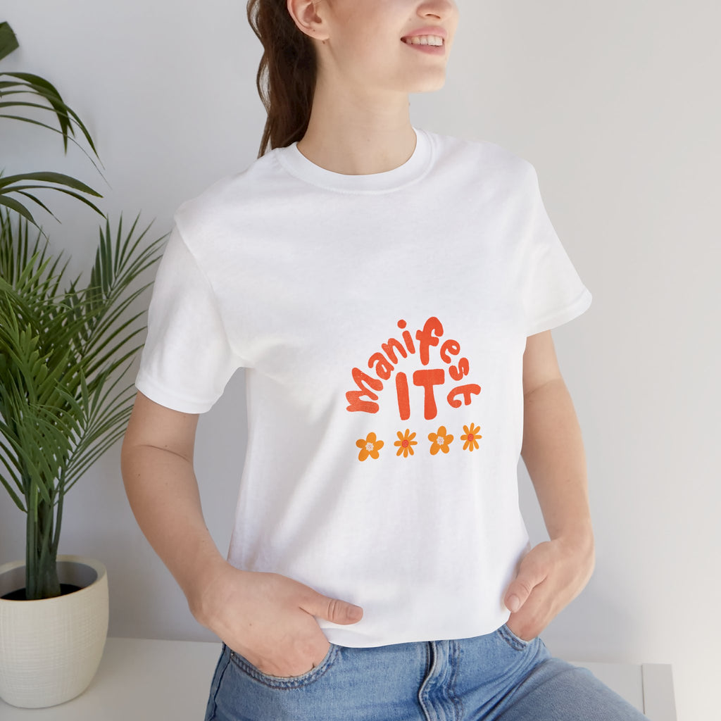 Manifest It Tee — Positive Affirmation Graphic T‑Shirt